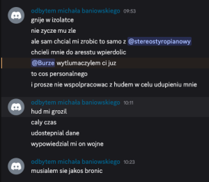 Zapis wpisów Wiktora P. z platformy Discord. Pisał o mnie. Jakby 3 minuty wymiany zdań skutkowało stanem obecnym. Ja typa nawet nie znam.